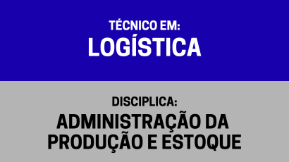 Administração da Produção e Estoque